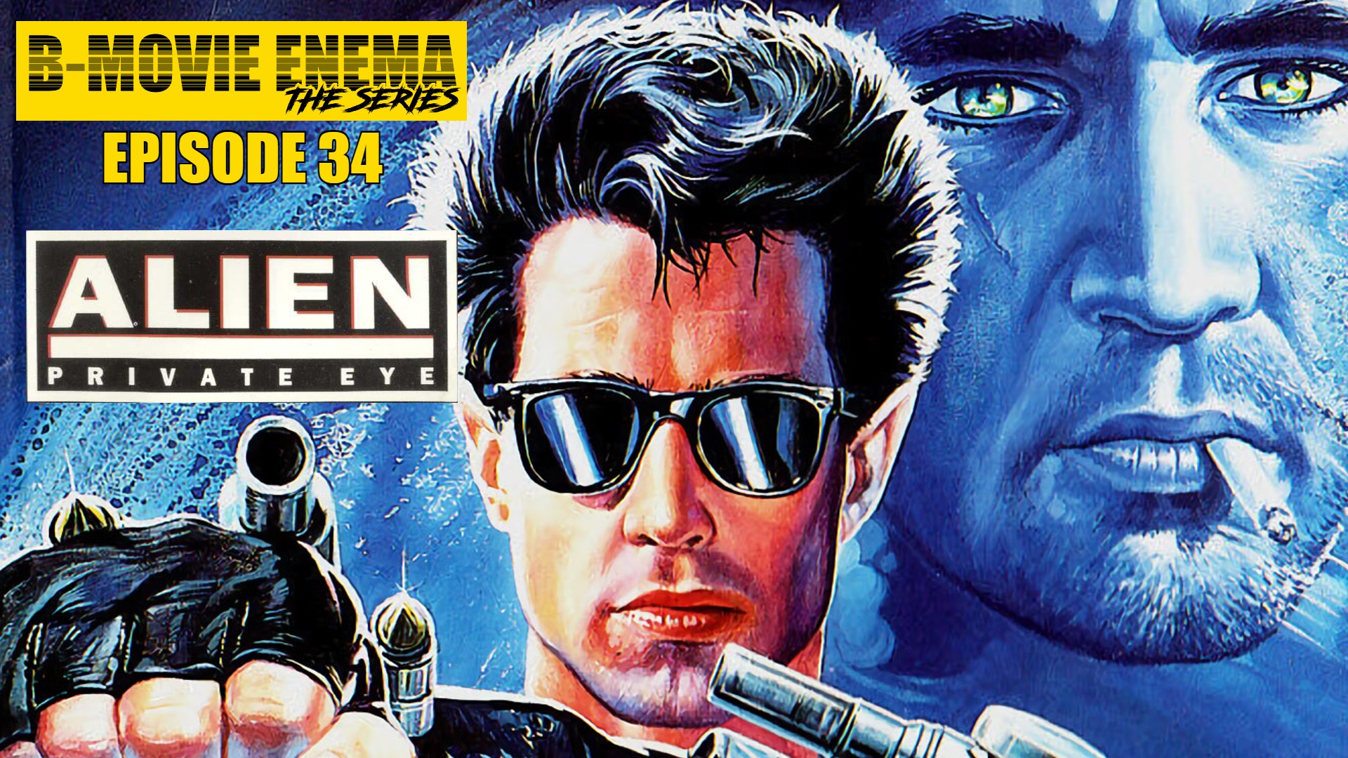 B-Movie Enema: The Series Episode #34 – Alien Private Eye